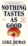 Nothing Tastes as Good